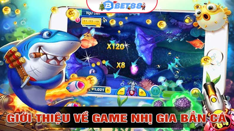 Giới thiệu về game nhị gia bắn cá