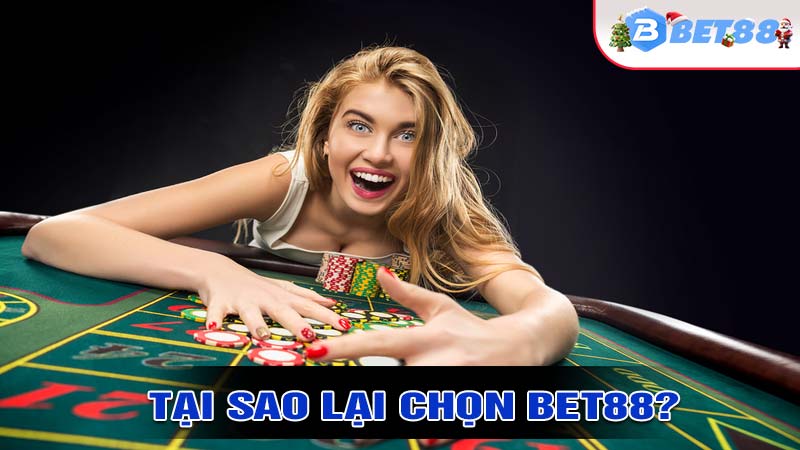 Tại sao lại chọn nhà cái bet88?