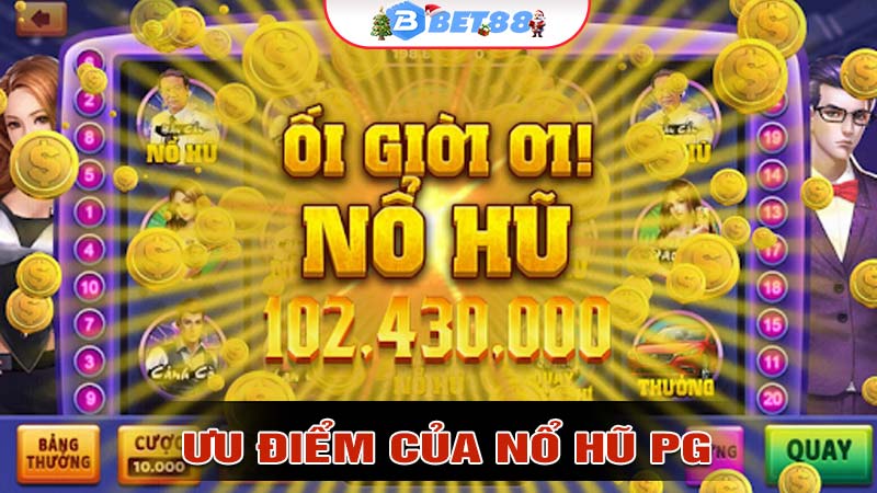 Ưu điểm nổi bật của nổ hũ PG tại nhà cái bet88